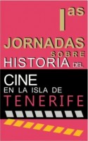 Primeras Jornadas sobre la Historia del Cine en la isla de Tenerife