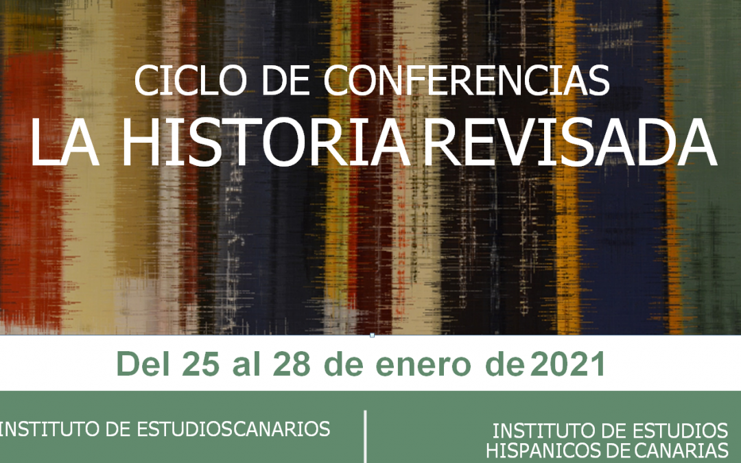 Ciclo de conferencias ‘La Historia revisada’ 2021 | Jornada 2. (26/01/2021). Víctor Muñoz Gómez y Elisa María Díaz González.