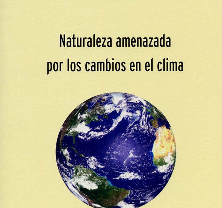 Naturaleza amenazada por los cambios en el clima. Actas III Semana Científica Telesforo Bravo. 2008
