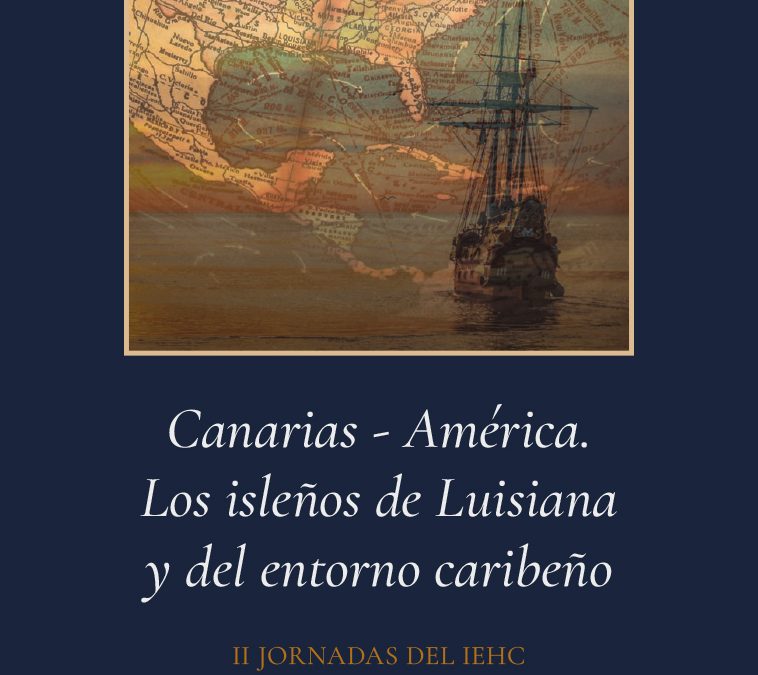 Canarias – América. Los isleños de Luisiana y del entorno caribeño