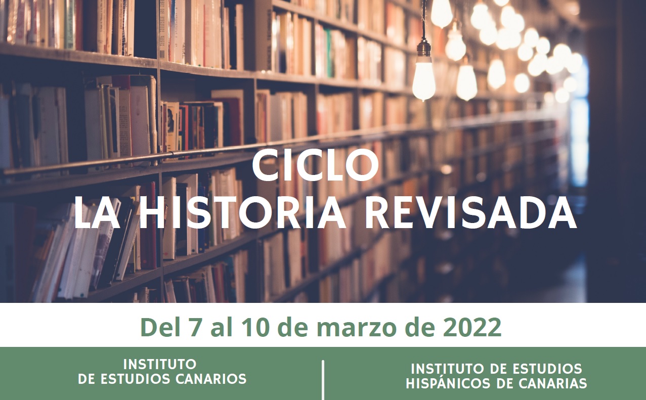 Conferencias del ciclo «La  Historia revisada 2022» (marzo 2022)