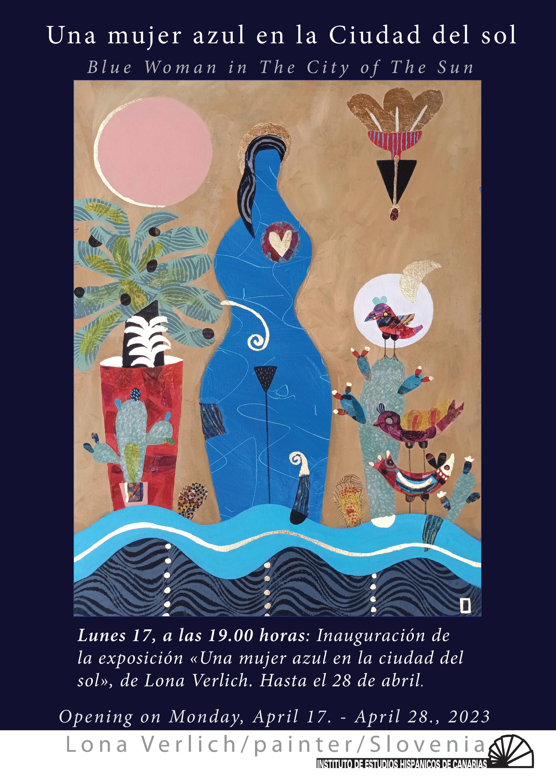 Exposición «Una mujer azul en la ciudad del sol», de Lona Verlich. (17- 28 abril, 2023).