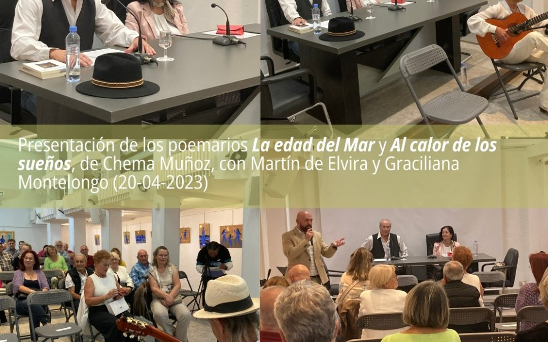 Presentación de los poemarios «La edad del Mar» y «Al calor de los sueños», del cantautor y poeta Chema Muñoz (20/04/2023)