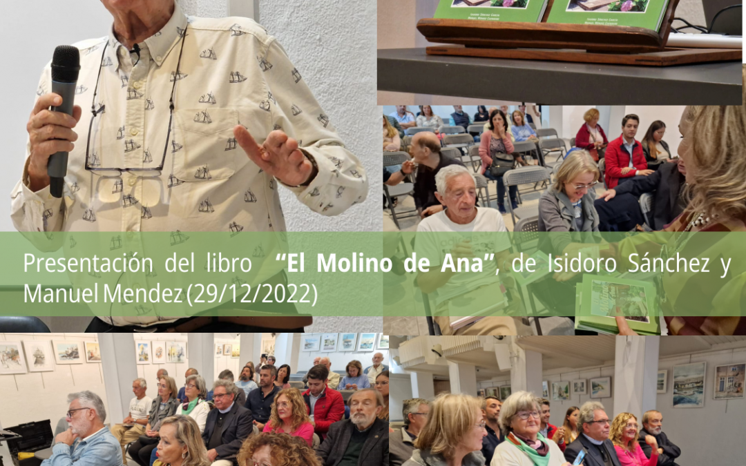 Presentación del libro «El Molino de Ana», de Isidoro Sánchez García y Manuel Méndez (29-12-2022).