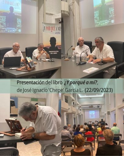 Presentación del libro «¿Y porqué a mí?», de José Ignacio ‘Chepe’ García L. (22/09/2023)