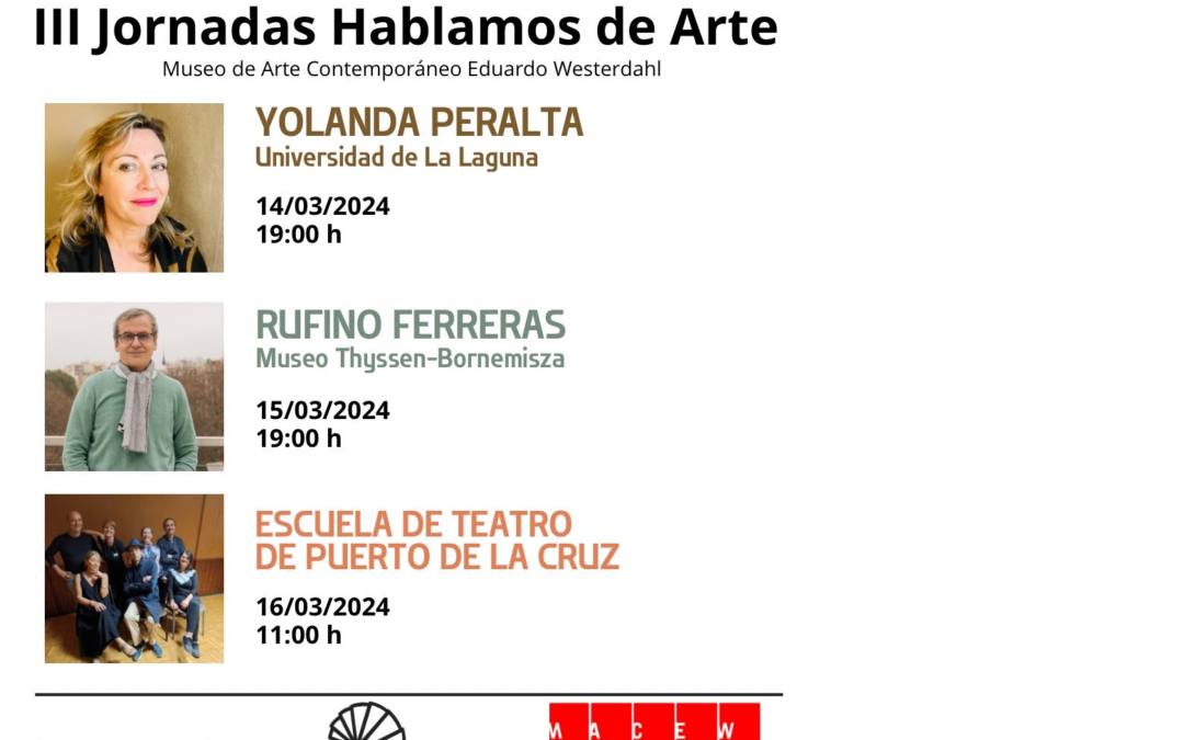 Terceras Jornadas «Hablamos de Arte», en el MACEW (14, 15 y 16 de marzo, 2024)