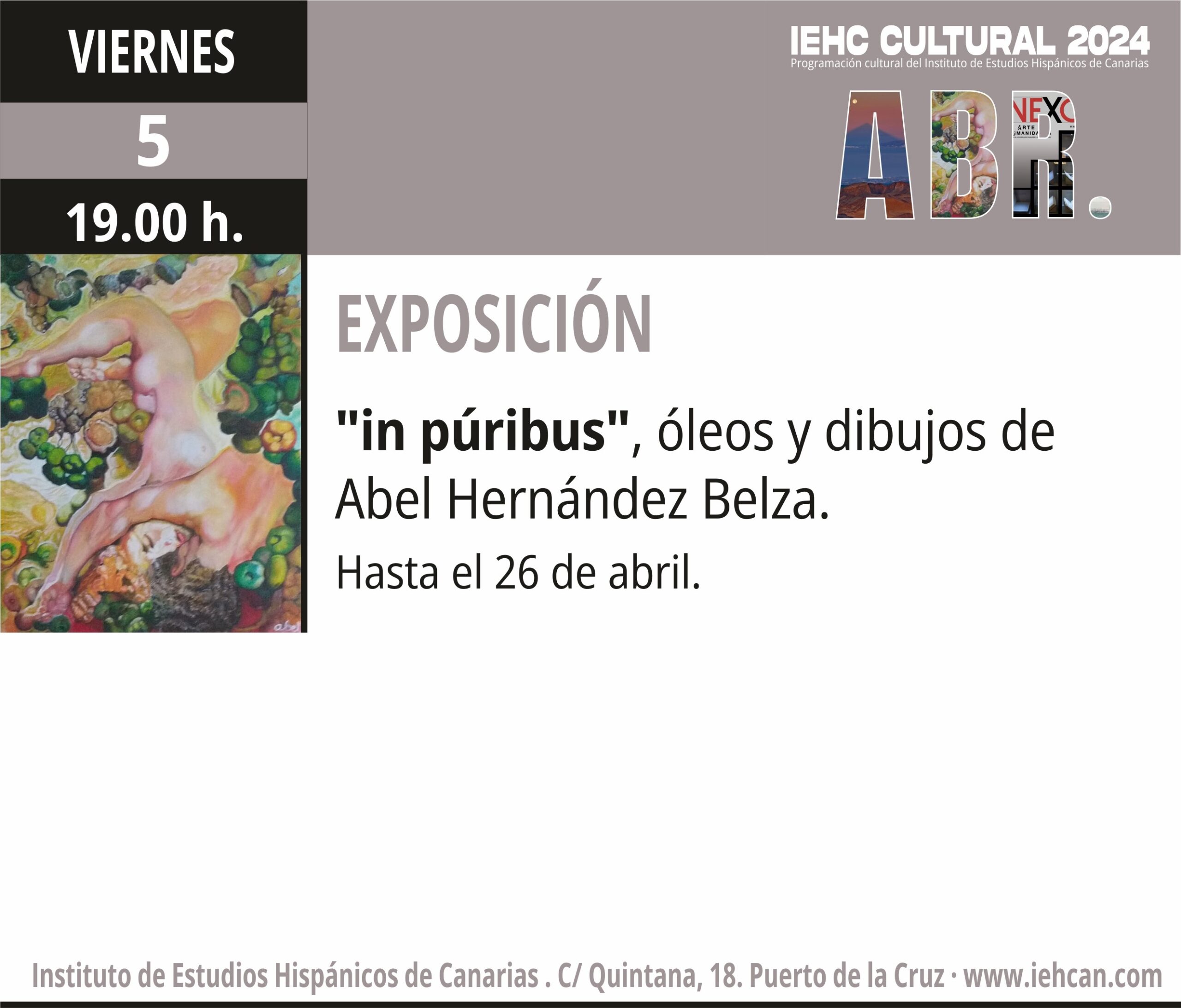 Exposición «in púribus», óleos y dibujos de Abel Hernández Belza. Desde el 5 hasta el 26 de abril, 2024.